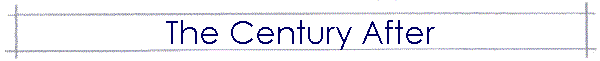 The Century After